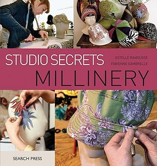 Millinery: Studio Secrets by Estelle Ramousse and Fabienne Gambrelle book cover